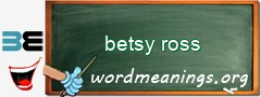 WordMeaning blackboard for betsy ross